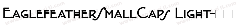 EaglefeatherSmallCaps Light字体转换